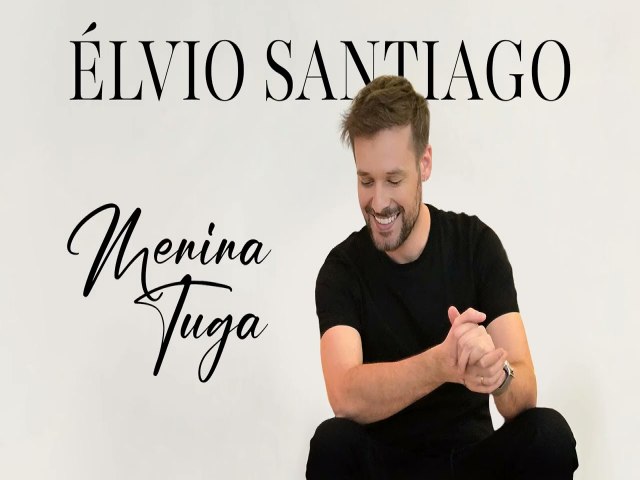 Élvio Santiago lança “Menina Tuga” e percorre televisões nacionais na semana de estreia